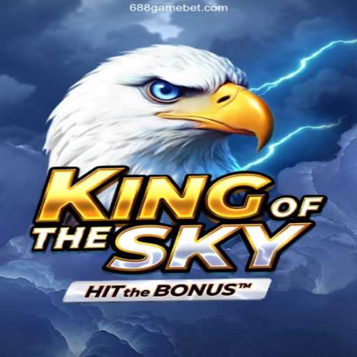 Exploring 'KingOfTheSky': A Captivating Casino Game Experience at 688.game Oficial 💯️ - O melhor cassino online do Brasil